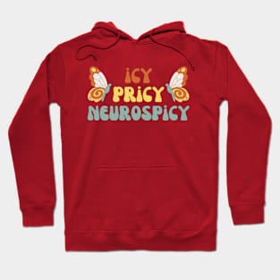 Icy Pricy Neurospicy, Neurodivergent, ADHD, Autism Hoodie